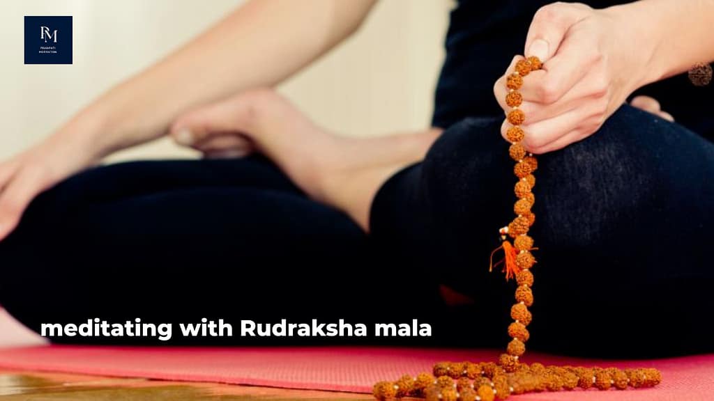 Om Namah Shivaya benefits for meditating with Rudraksha mala