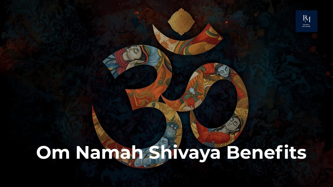 Om Namah Shivaya Benefits